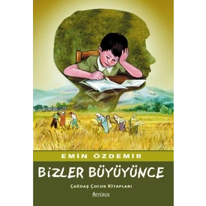 BİZLER BÜYÜYÜNCE