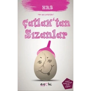 ÇATLAKTAN SIZANLAR - EYOBİ YAYINLARI