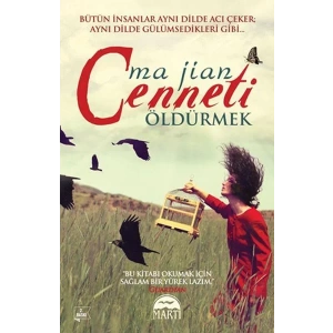 CENNETİ ÖLDÜRMEK