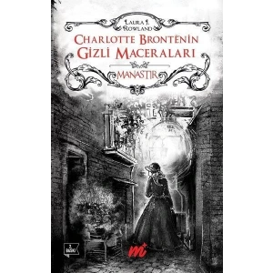 CHARLOTTE BRONTE’nin Gizli Maceraları - Manastır