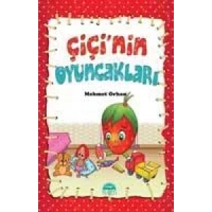 ÇİÇİ SERİSİÇİÇİNİN OYUNCAKLARI