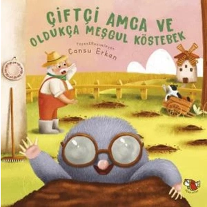 ÇİFTÇİ AMCA VE OLDUKÇA MEŞGUL KÖSTEBEK - UÇAN KİTAP