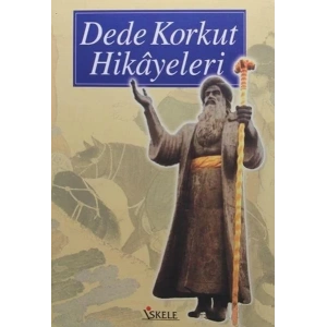 DEDE KORKUT HİKAYELERİ - KALIN / İSKELE