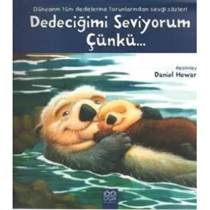 Dedeciğimi Seviyorum Çünkü...