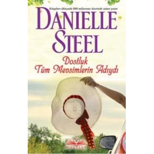DOSTLUK TÜM MEVSİMLERİN ADIYDI