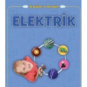 Elektrik - İlk Bilgiler ve Deneyler