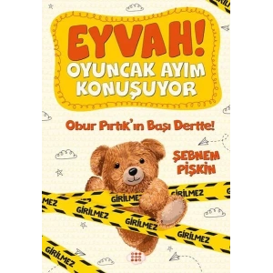 EYVAH! OYUNCAK AYIM KONUŞUYOR-OBUR PIRTIKIN BAŞI DERTTE! - DOKUZ YAYINLARI
