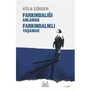Farkındalığı Anlamak Farkındalığı Yaşamak