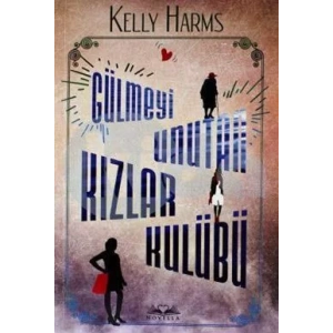 GÜLMEYİ UNUTAN KIZLAR KULÜBÜ