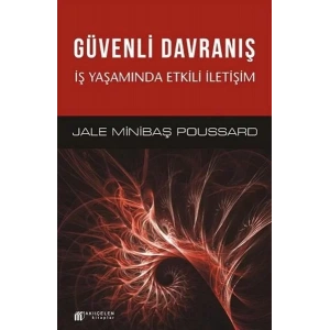 Güvenli Davranış İş Yaşamında Etkili İletişim