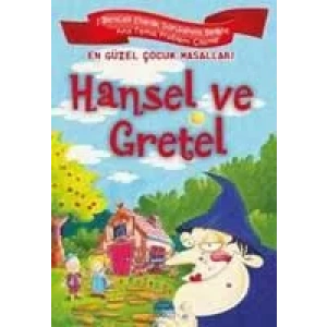 HANSEL VE GRETEL / EN GÜZEL ÇOCUK MASALLARI