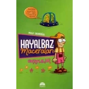 Hayalbaz’ın Maceraları 1- Uzaylılar