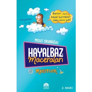 HAYALBAZIN MACERALARI  2MUCİTLER