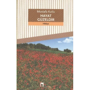 HAYAT GÜZELDİR - DERGAH