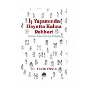 iş Yaşamında Hayatta Kalma Rehberi