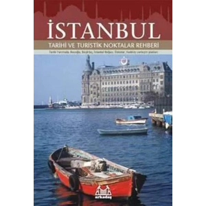 İstanbul Tarihi Ve Turistik Noktalar Rehberi