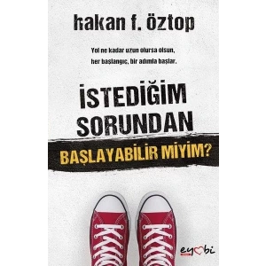 İSTEDİĞİM SORUNDAN BAŞLAYABİLİR MİYİM? - EYOBİ YAYINLARI
