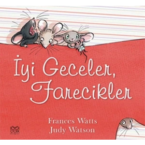 İyi Geceler, Farecikler !