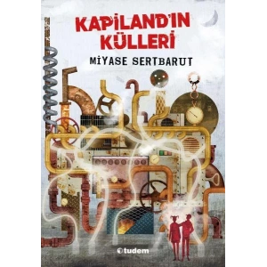 KAPİLANDIN KÜLLERİ - TUDEM