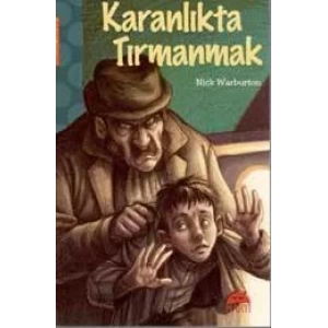 KARANLIKTA TIRMANMAK