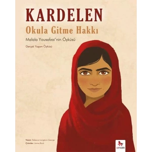 Kardelen - Okula Gitme Hakkı Malala Yousafzainin Öyküsü
