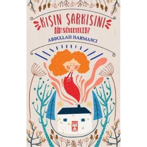 KIŞIN ŞARKISINI KİM SÖYLEYECEK - TİMAŞ