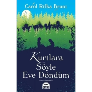 KURTLARA SÖYLE EVE DÖNDÜM