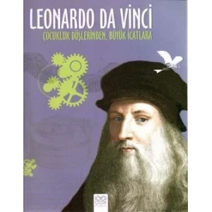Leonardo Da Vinci: Çocukluk Düşlerinden, Büyük İcatlara