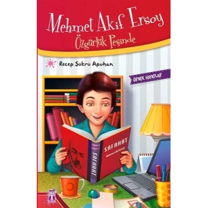 Mehmet Akif Ersoy Özgürlük Peşinde - Örnek Hayatlar