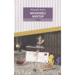 MENEKŞELİ MEKTUP - DERGAH