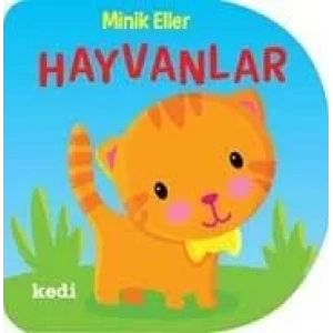 MİNİK ELLER - HAYVANLAR