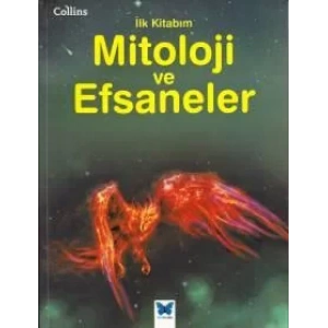 Mitoloji ve Efsaneler - Collins İlk Kitabım