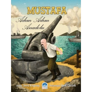 MUSTAFA Adım Adım Anadolu