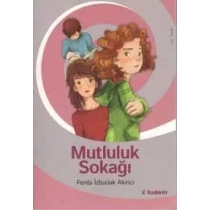 MUTLULUK SOKAĞI - TUDEM