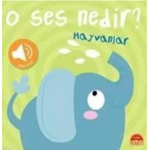 O SES NEDİR? / HAYVANLAR (SESLİ KİTAP)
