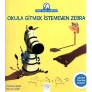 Okula Gitmek İstemeyen Zebra