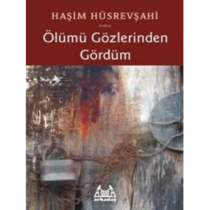 Ölümü Gözlerinden Gördüm