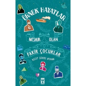 ÖRNEK HAYATLAR MEŞHUR OLAN FAKİR ÇOCUKLAR - TİMAŞ