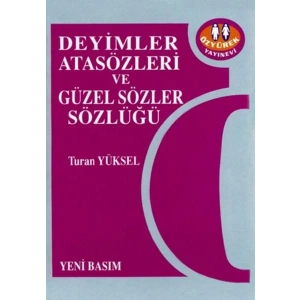ÖZYÜREK DEYİMLER ATASÖZLERİ GÜZEL SÖZLER SÖZLÜĞÜ