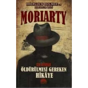 PROFESÖR MORIARTY 2 / ÖLDÜRÜLMESİ GEREKEN HİKAYE