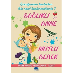 SAĞLIKLI ANNE MUTLU BEBEK