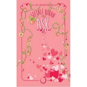 ŞEFTALİ KOKAN BİR AŞK (CİLTLİ)