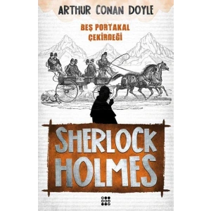 SHERLOCK HOLMES - BEŞ PORTAKAL ÇEKİRDEĞİ - DOKUZ YAYINLARI