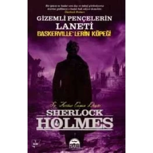 SHERLOCK HOLMES - GİZEMLİ PENÇELERİN LANETİ - BASKERVILLELERİN KÖPEĞİ