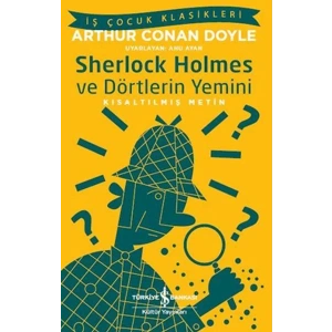 SHERLOCK HOLMES VE DÖRTLERİN YEMİNİ - İŞ BANKASI