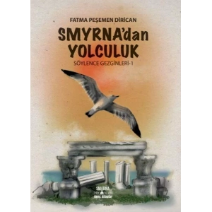 SMYRNADAN YOLCULUK - SMİRNA