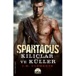 SPARTAKÜS: KILIÇLAR VE KÜLLER