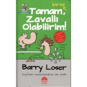 TAMAM, BİRAZ ZAVALLI OLABİLİRİM