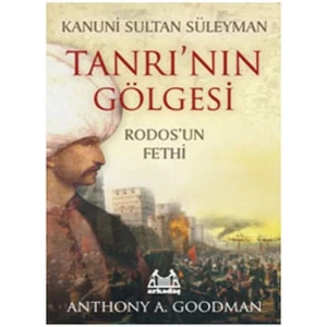 Tanrının Gölgesi Rodosun Fethi Kanuni Sultan Süleyman