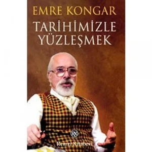 TARİHİMİZLE YÜZLEŞMEK - REMZİ